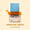 Kitchensink - Harmless Things