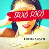 Fred Karato - Saxo loco - EP